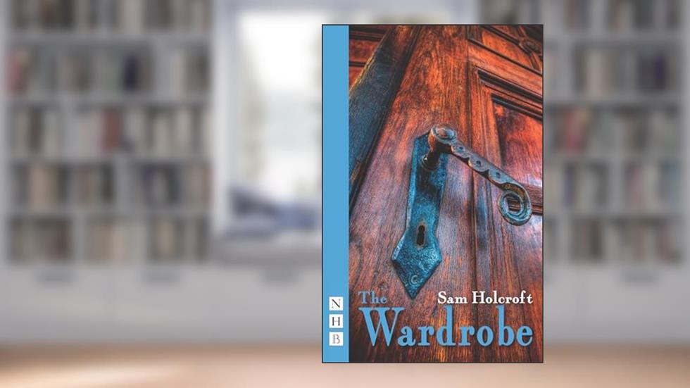 The Wardrobe, written by Sam Holcroft