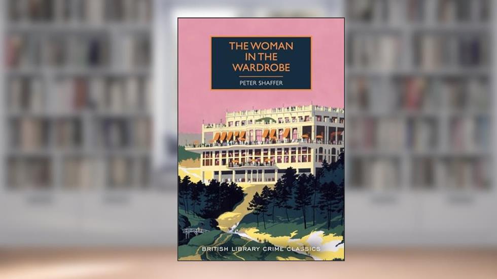 Woman In The Wardrobe, written by P. Shaffer