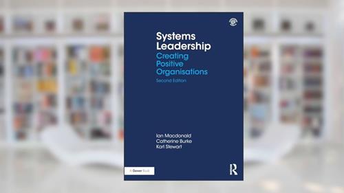 Cover from Systems Leadership, written by Ian Macdonald; Catherine Burke; Karl Stewart