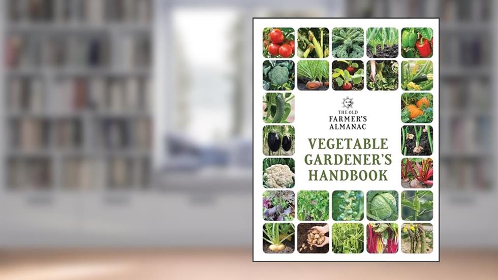 The Old Farmer's Almanac Vegetable Gardener's Handbook (Gardener's Handbooks, 1), written by Old Farmer's Almanac