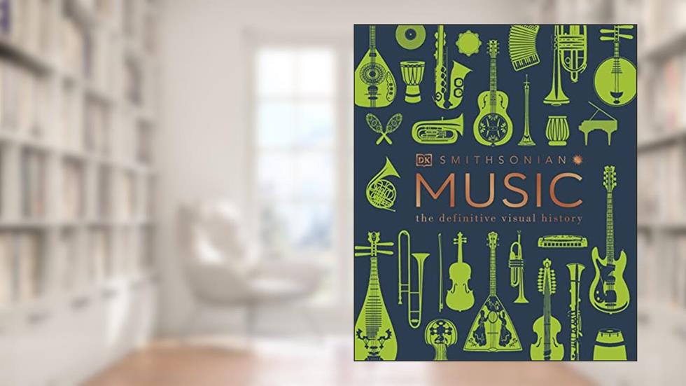 Music: The Definitive Visual History (DK Definitive Visual Encyclopedias), written by DK