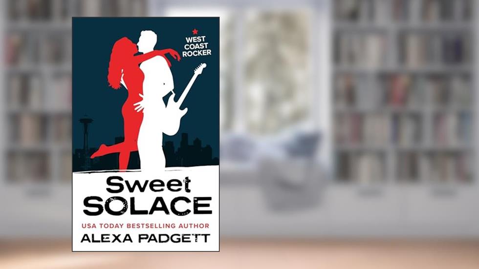 Sweet Solace: A Bad Boy Rockstar Romance (Seattle Sound series Book 1), written by Alexa Padgett