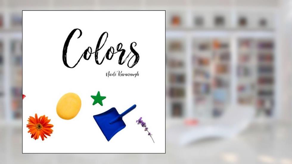 Colors, written by Nicole Kavanaugh