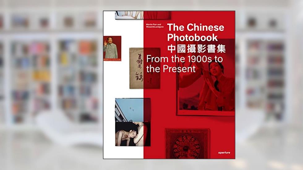 The Chinese Photobook, From the 1900s to the Present: Mid-Sized Edition, written by Martin Parr
