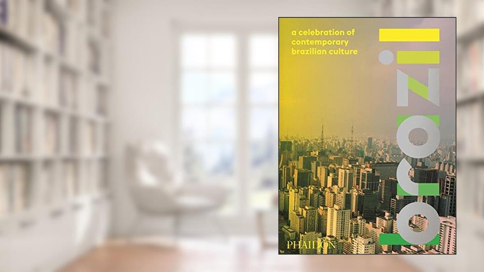 Brazil: A Celebration of Contemporary Brazilian Culture, written by Eder Chiodetto