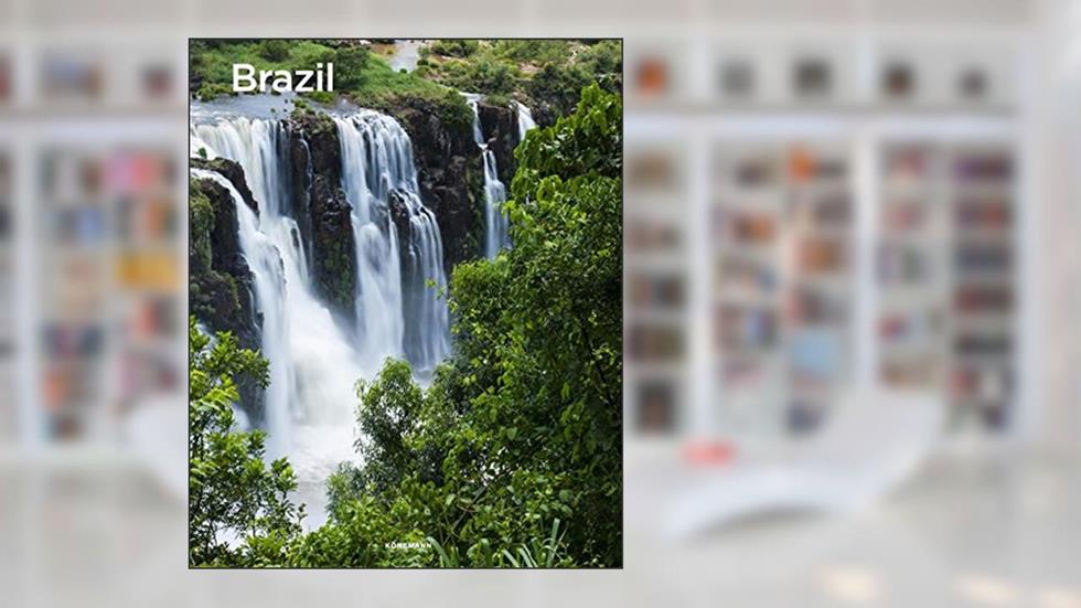 Brazil (Spectacular Places), written by Katja Sassmannshausen