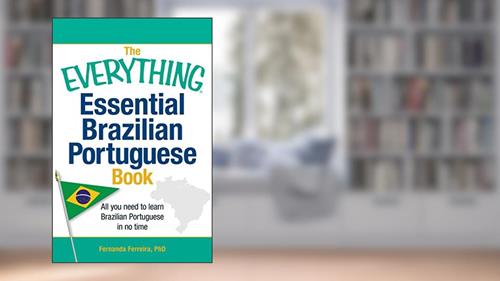 Cover from The Everything Essential Brazilian Portuguese Book: All You Need to Learn Brazilian Portuguese in No Time! (Everything® Series), written by Fernanda Ferreira