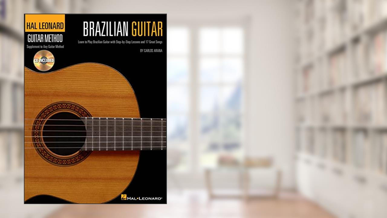 Brazilian Guitar - Stylistic Supplement To The Hal Leonard Guitar Method (Book/Audio), written by Carlos Arana