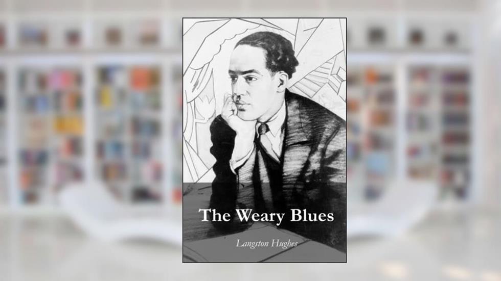 The Weary Blues, written by Langston Hughes