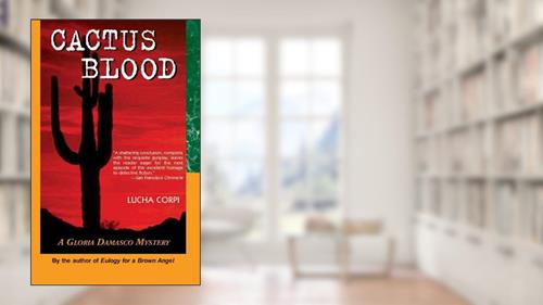 Cover from Cactus Blood: A Gloria Damasco Mystery, written by Lucha Corpi