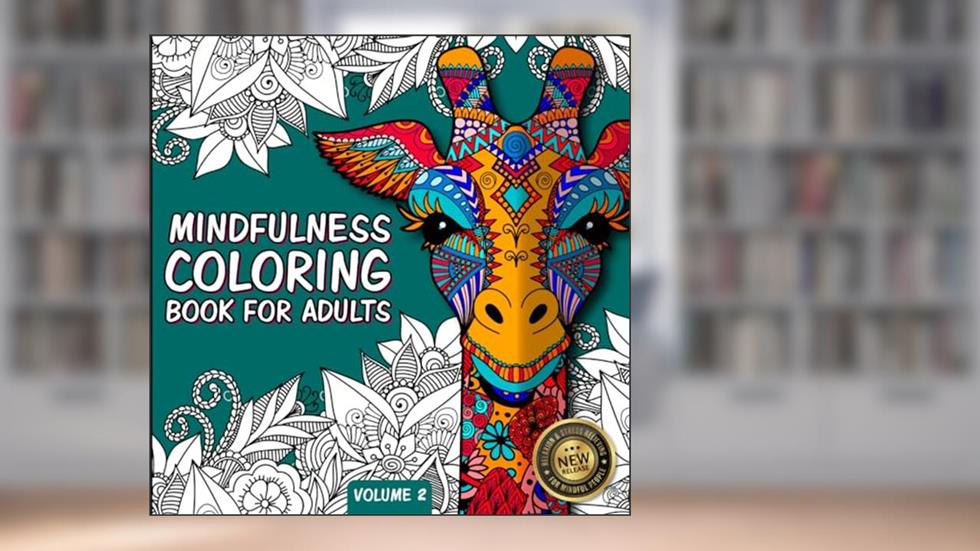 Mindfulness Coloring Book For Adults: For Mindful People | Feel the Zen With Stress Relieving Designs Animals, Mandalas, Zentangle Nature Art, written by YOURnotes Publishing