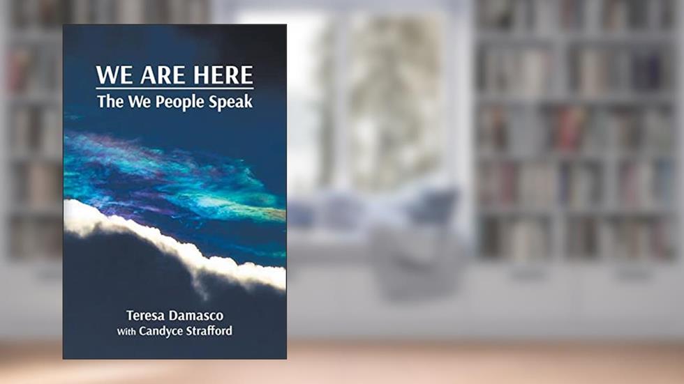 We Are Here, written by Teresa Damasco; Candyce Strafford