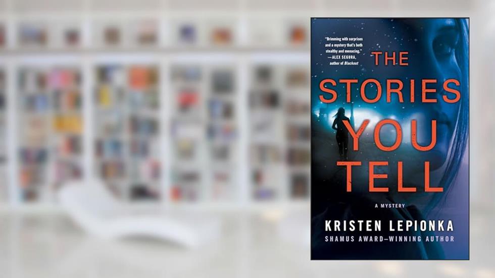 The Stories You Tell: A Mystery (Roxane Weary), written by Kristen Lepionka
