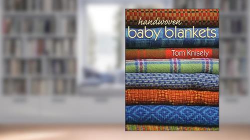 Cover from Handwoven Baby Blankets, written by Tom Knisely