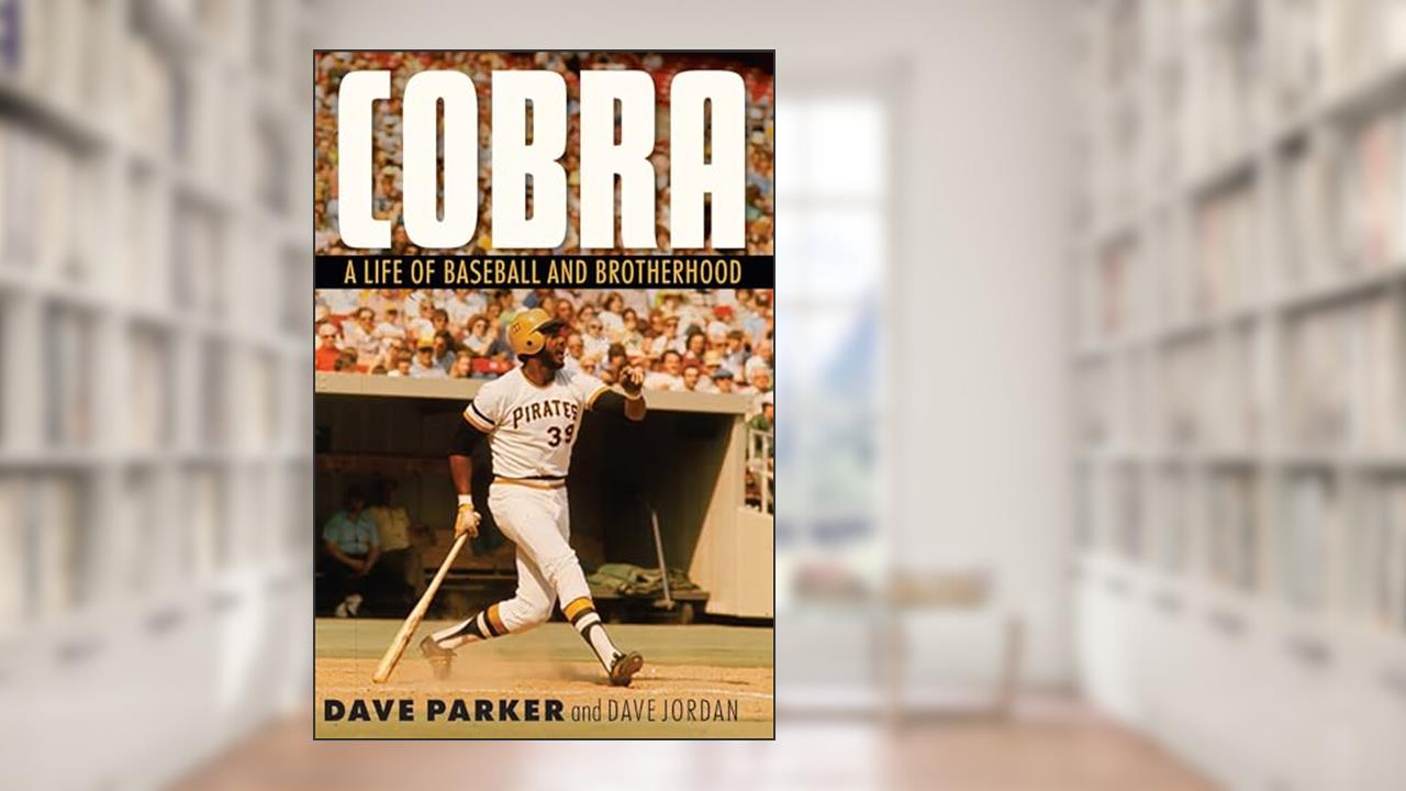 Cobra: A Life of Baseball and Brotherhood, written by Dave Parker; Dave Jordan