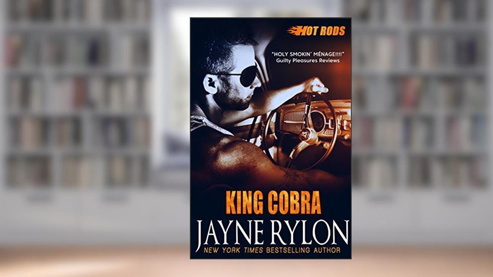 King Cobra: A Powertools Spinoff (Hot Rods Book 1), written by Jayne Rylon