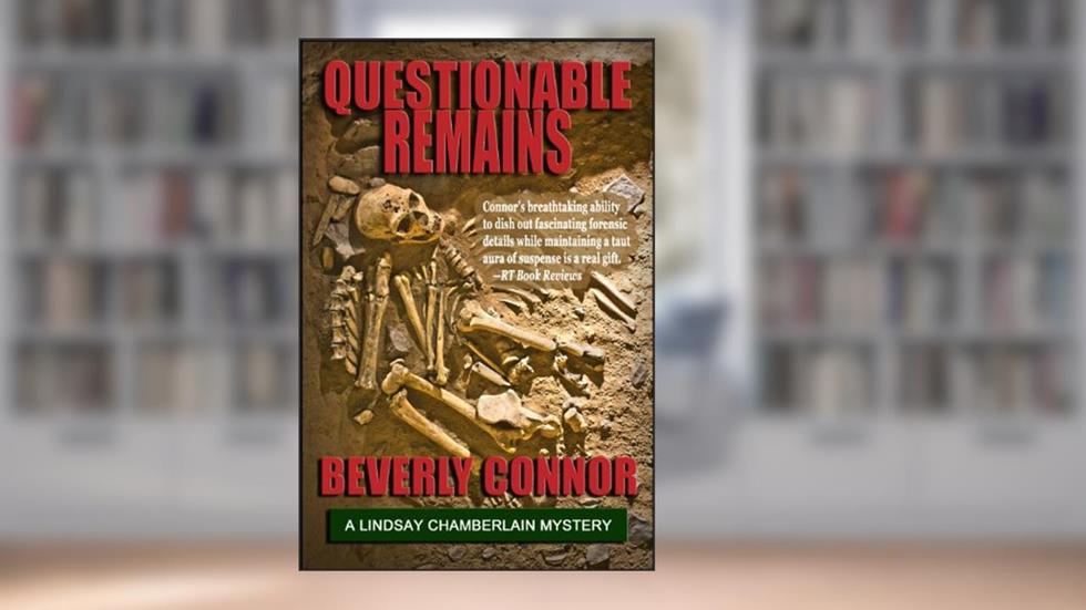 Questionable Remains: Lindsay Chamberlain Mystery #2 (Lindsay Chamberlain Mysteries), written by Beverly Connor