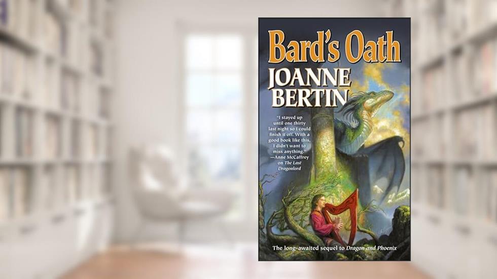 Bard's Oath (Dragonlord), written by Joanne Bertin