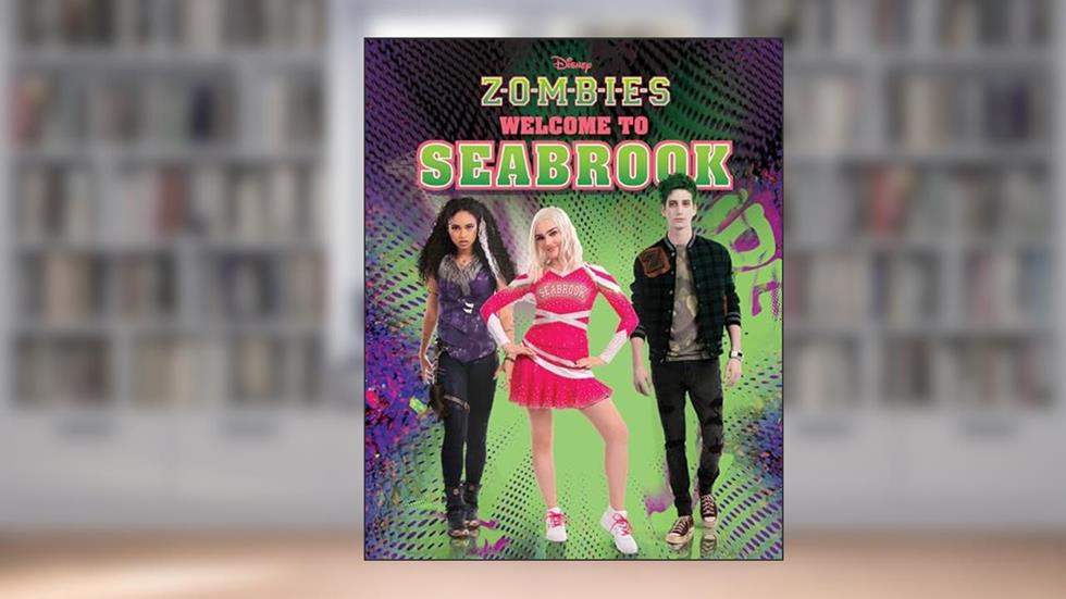 Disney Zombies: Welcome to Seabrook, written by Disney Books