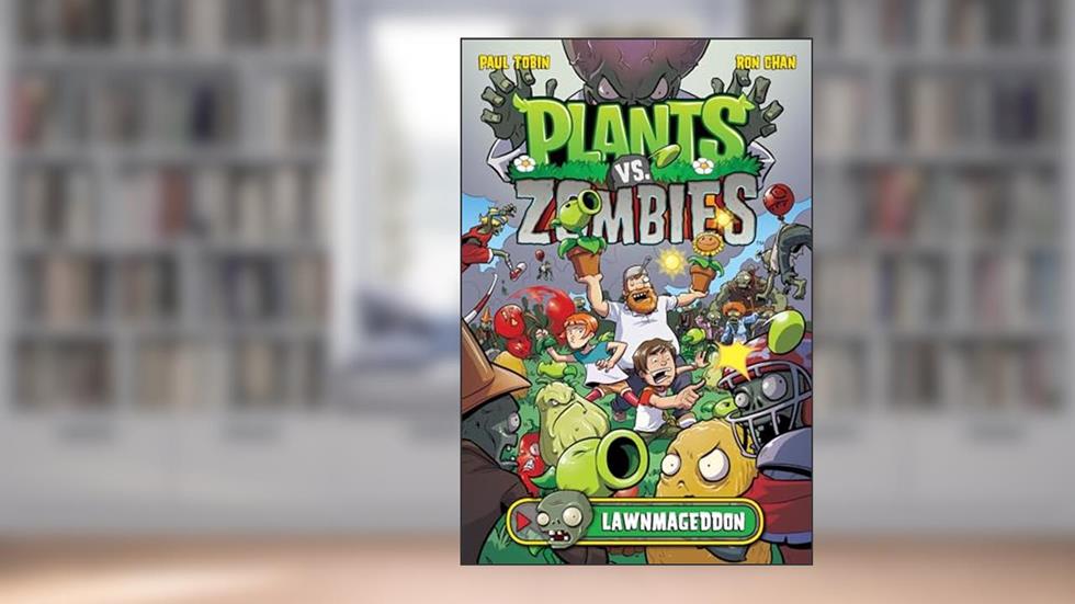 Plants vs. Zombies Volume 1: Lawnmageddon, written by Paul Tobin