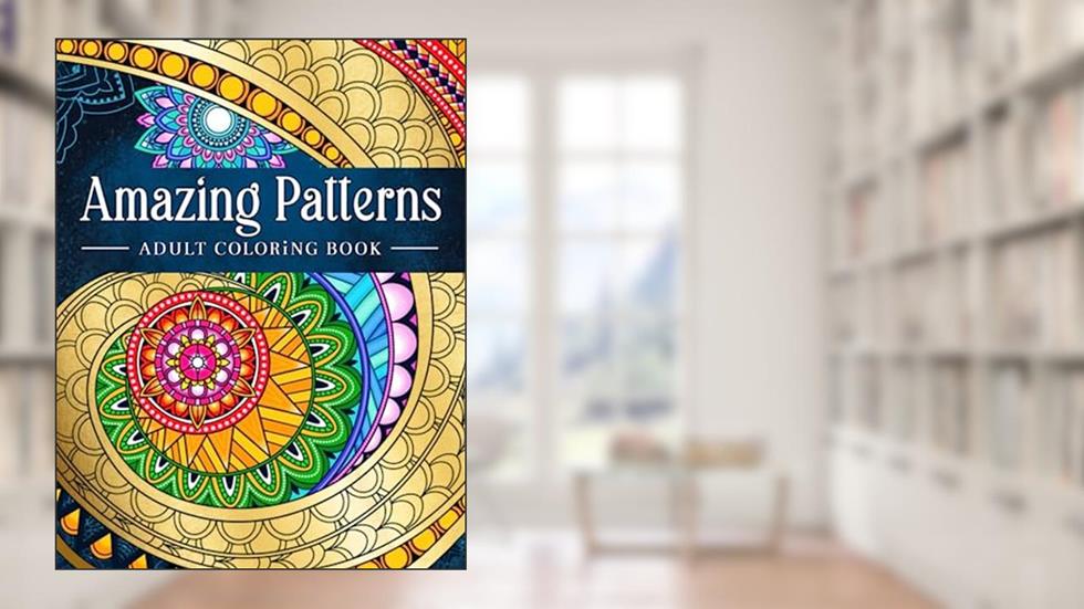Amazing Patterns: Adult Coloring Book, Stress Relieving Mandala Style Patterns, written by Coloring Book Kim; Kim Mansamer