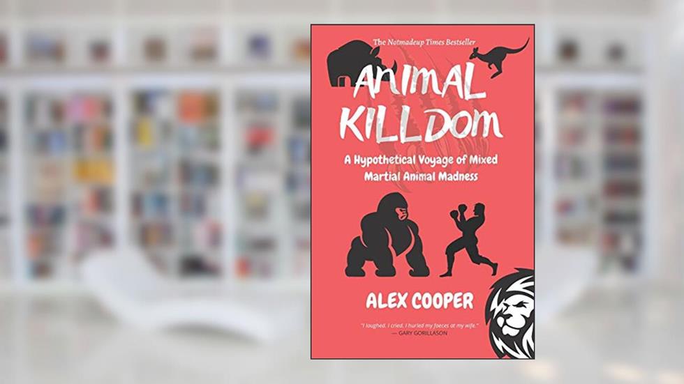 Animal Killdom: A Hypothetical Voyage of Mixed Martial Animal Madness, written by Alex Cooper