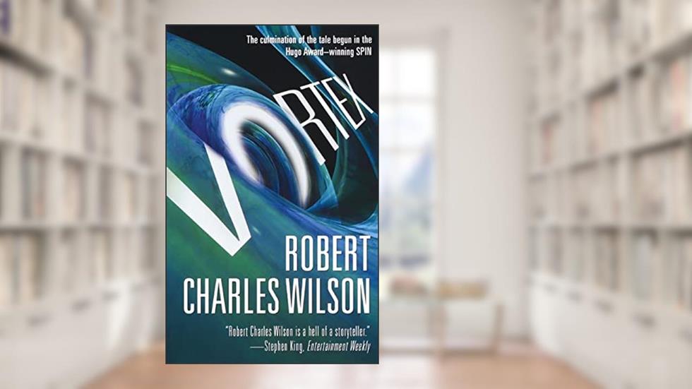 Vortex (Spin, 3), written by Robert Charles Wilson