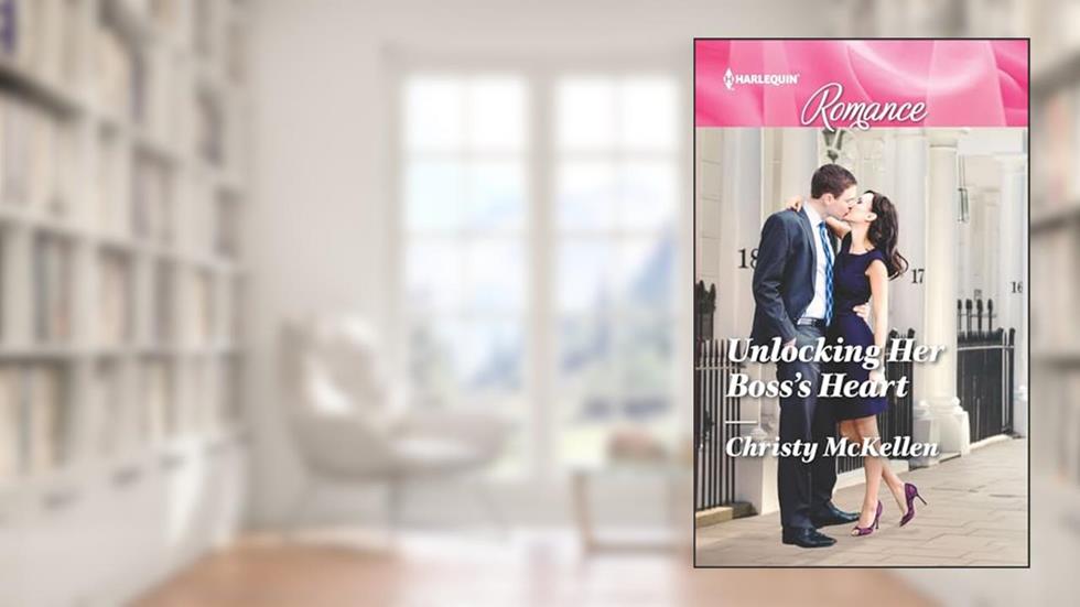Unlocking Her Boss's Heart (Harlequin Romance Book 4506), written by Christy McKellen