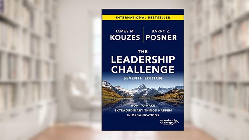The Leadership Challenge: How to Make Extraordinary Things Happen in Organizations (J-B Leadership Challenge: Kouzes/Posner), written by James M. Kouzes; Barry Z. Posner