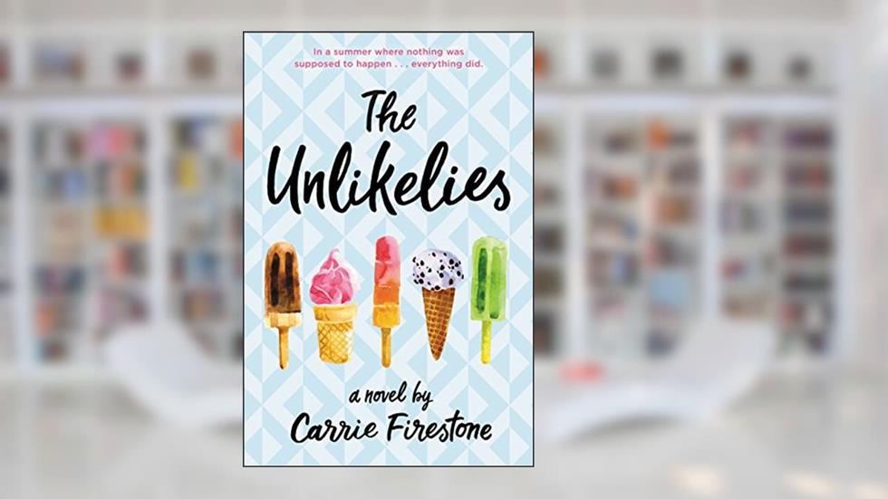 The Unlikelies, written by Carrie Firestone