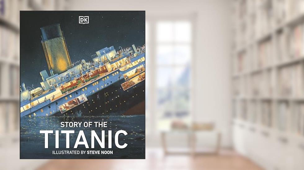 Story of the Titanic (DK Panorama), written by DK