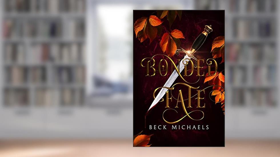 Bonded Fate (Guardians of the Maiden Book 2), written by Beck Michaels