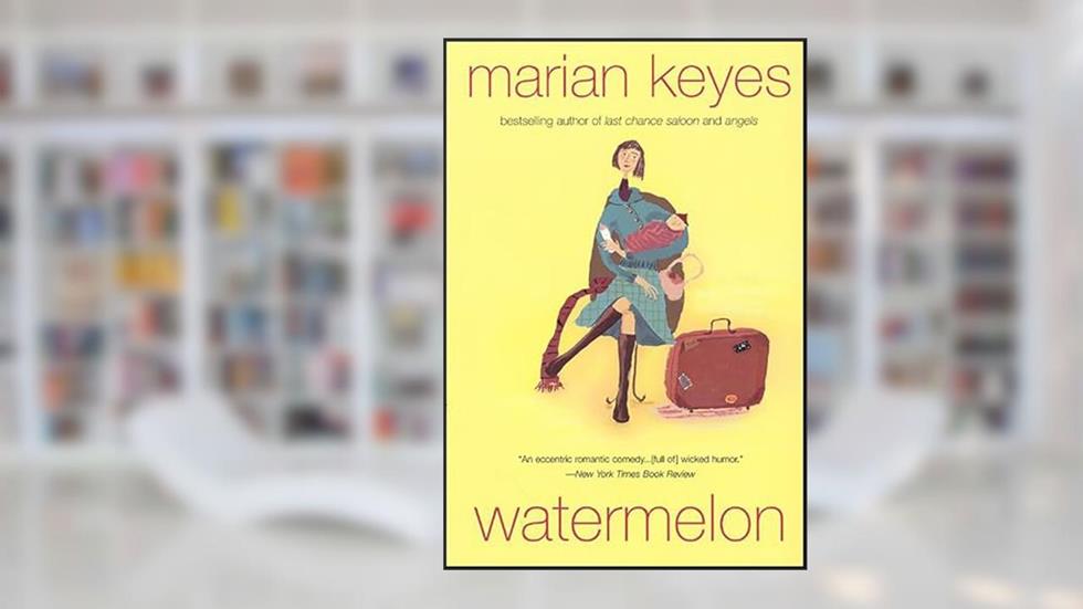 Watermelon (Walsh Family Book 1), written by Marian Keyes