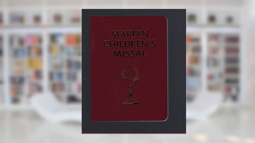 Marian Children's Missal, written by Sister Mary Theola