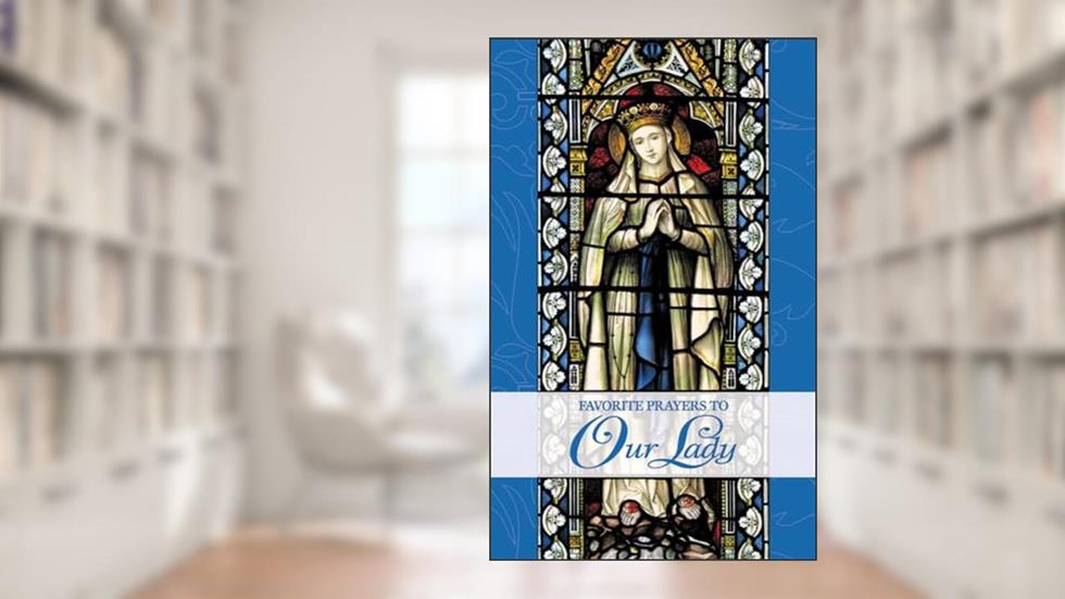Favorite Prayers to Our Lady, written by TAN Books