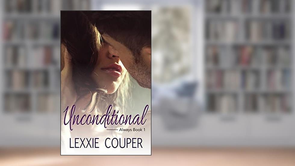 Unconditional (Always Book 1), written by Lexxie Couper