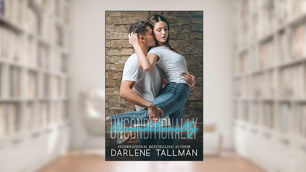 Unconditionally, written by Darlene Tallman