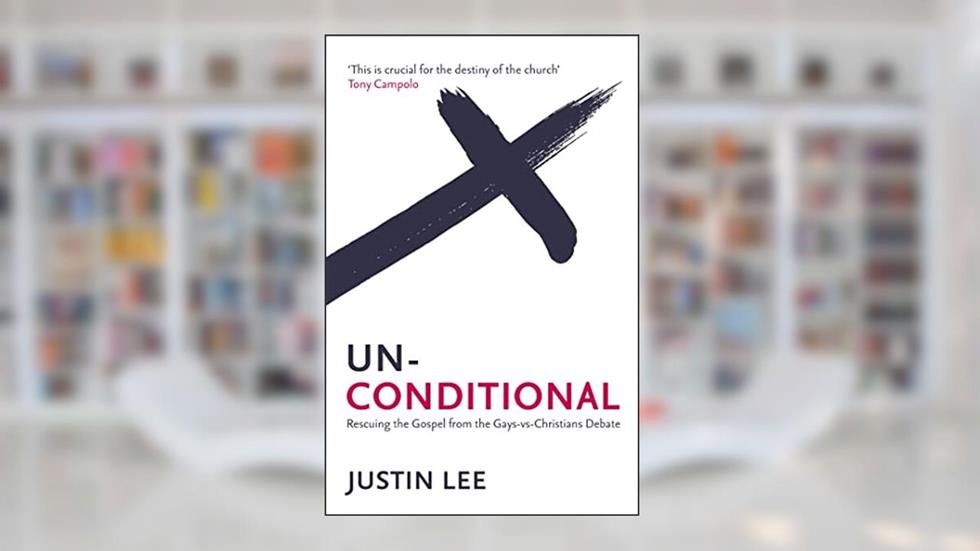 Unconditional: Rescuing the Gospel from the Gays-vs-Christians Debate, written by Justin Lee
