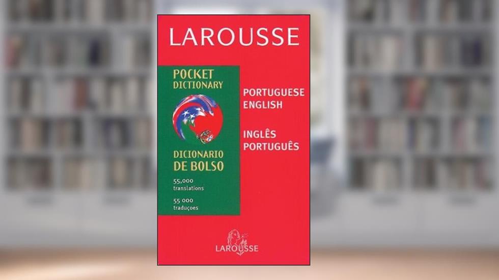 Larousse Pocket Dictionary Portuguese English-English Portuguese, written by Larousse