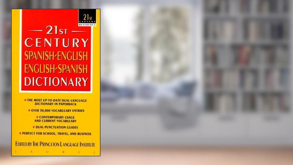 21st Century Spanish/English-English/Spanish Dictionary[21ST CENTURY SP/EN--ENGLIS][Mass Market Paperback], written by PrincetonLanguageInstitute