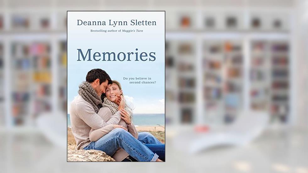 Memories, written by Deanna Lynn Sletten