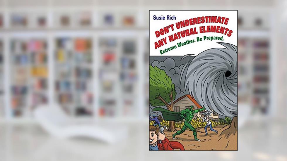 Duane: Don't Underestimate Any Natural Elements: Extreme Weather. Be Prepared, written by Susie Rich
