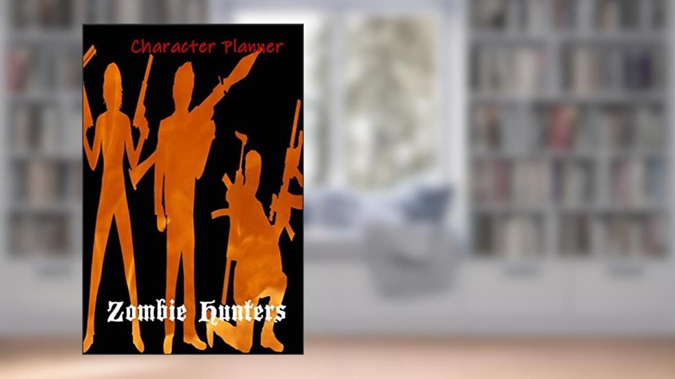 Zombie Hunters Character Planner, written by Petra Schmidt
