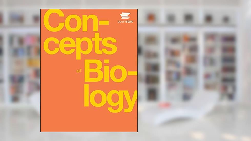 Concepts of Biology: Official OpenStax [paperback, B&W], written by OpenStax