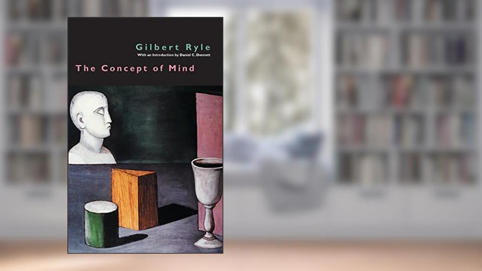 The Concept of Mind, written by Gilbert Ryle
