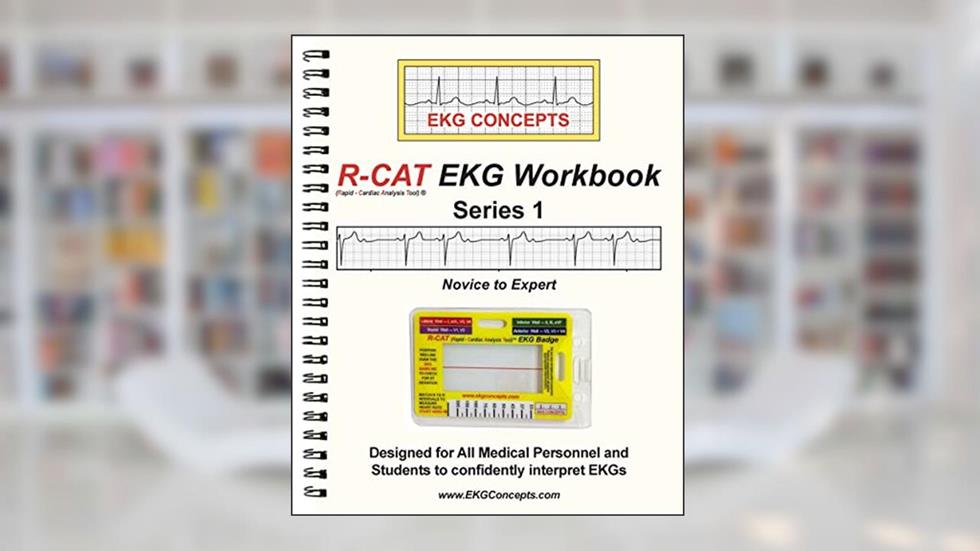 R-CAT EKG Workbook Series 1 - Includes R-CAT EKG Badge, written by EKG Concepts