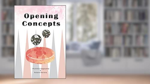 Cover from Opening Concepts (Backgammon Odyssey), written by Michihito Kageyama; Roland Herrera
