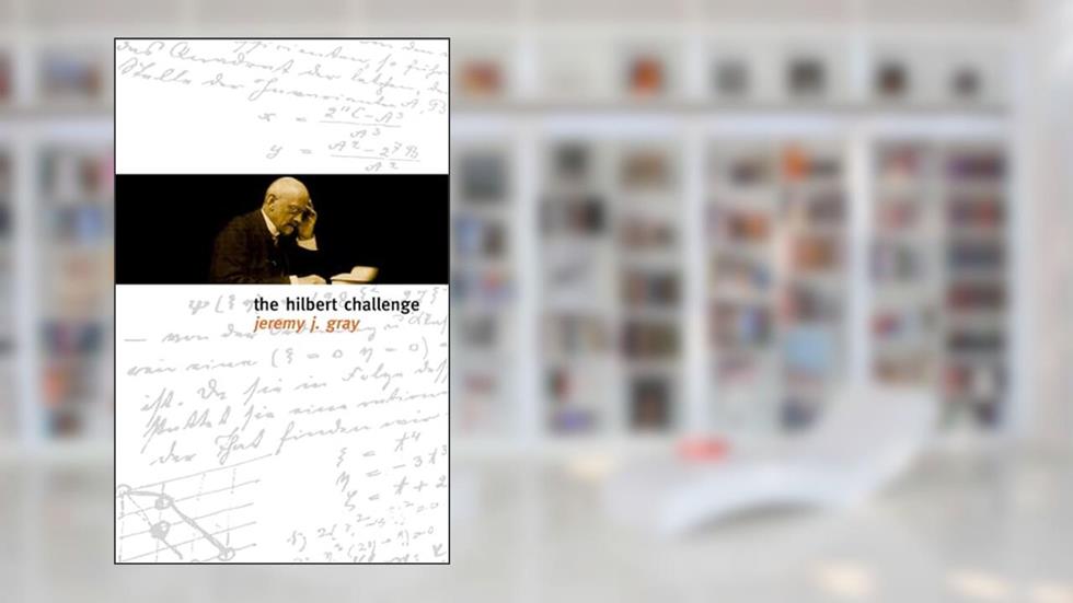 The Hilbert Challenge, written by Jeremy J. Gray