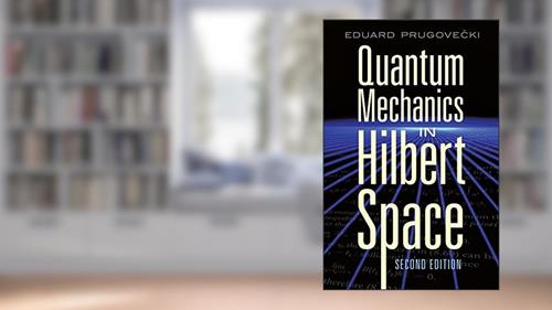 Cover from Quantum Mechanics in Hilbert Space: Second Edition (Dover Books on Physics), written by Eduard Prugovecki