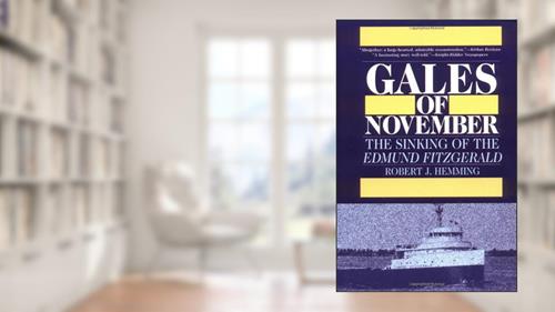Cover from Gales of November: The Sinking of the Edmund Fitzgerald, written by Robert J. Hemming